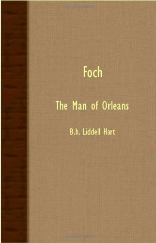 Cover for B. H. Liddell Hart · Foch - the Man of Orleans (Paperback Book) (2007)