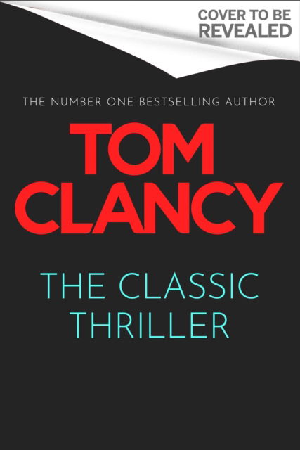 The Sum of All Fears: A high-stakes page-turner from the King of the political thriller - Jack Ryan - Tom Clancy - Bøger - Little, Brown Book Group - 9781408727935 - 16. november 2023