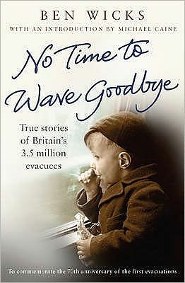 Ben Wicks · No time to wave goodbye (Paperback Bog) (2009)