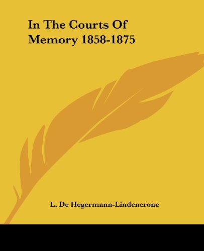 Cover for L. De Hegermann-lindencrone · In the Courts of Memory 1858-1875 (Paperback Book) (2004)