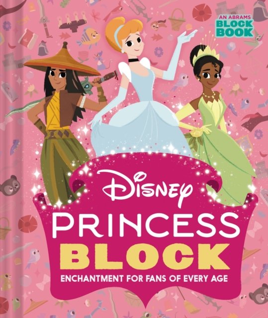 Cover for Disney · Disney Princess Block (an Abrams Block Book): Enchantment for Fans of Every Age - Abrams Block Book (Board book) (2024)
