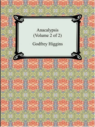 Cover for Godfrey Higgins · Anacalypsis (Volume 2 of 2) (Pocketbok) (2007)