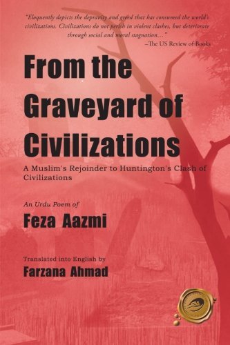 Cover for Feza Aazmi · From the Graveyard of Civilizations: a Muslim Rejoinder to Huntington's Clash of Civilizations (Paperback Book) (2013)