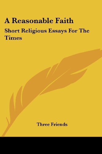Cover for Three Friends · A Reasonable Faith: Short Religious Essays for the Times (Pocketbok) (2007)