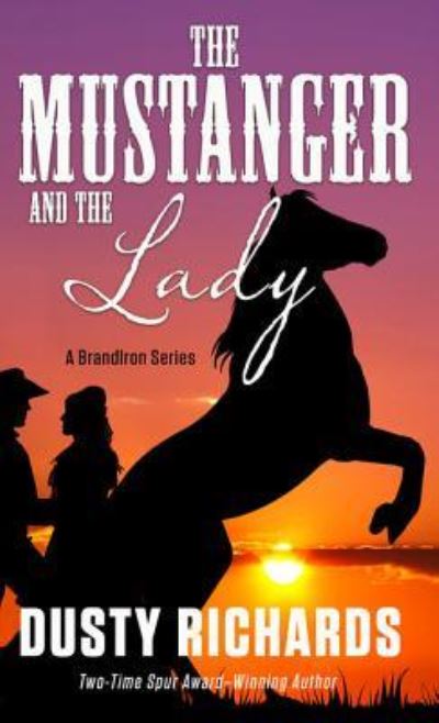 Cover for Dusty Richards · The Mustanger and the Lady (Paperback Book) (2017)