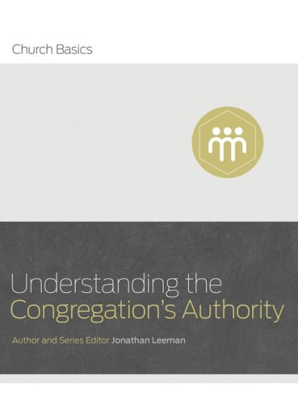 Cover for Jonathan Leeman · Understanding the Congregation's Authority (Pocketbok) (2016)