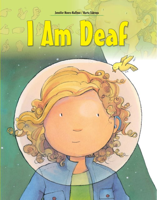 I am Deaf - Jennifer Moore-Mallinos - Libros - Sourcebooks, Inc - 9781438089935 - 26 de mayo de 2022