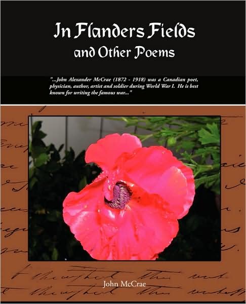 In Flanders Fields and Other Poems - John McCrae - Kirjat - Book Jungle - 9781438500935 - torstai 28. elokuuta 2008
