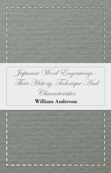 Cover for William Anderson · Japanese Wood Engravings -their History, Technique and Characteristics (Paperback Book) (2009)