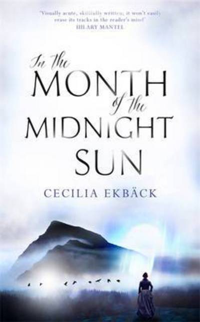 Cover for Cecilia Ekback · In the Month of the Midnight Sun (Hardcover Book) (2016)