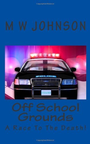 Cover for M W Johnson · Off School Grounds (Paperback Bog) (2011)