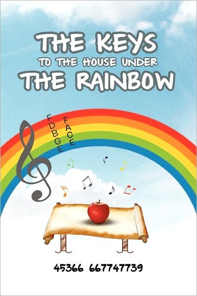 Cover for 45366 667747739 · The Keys to the House Under the Rainbow (Pocketbok) (2010)