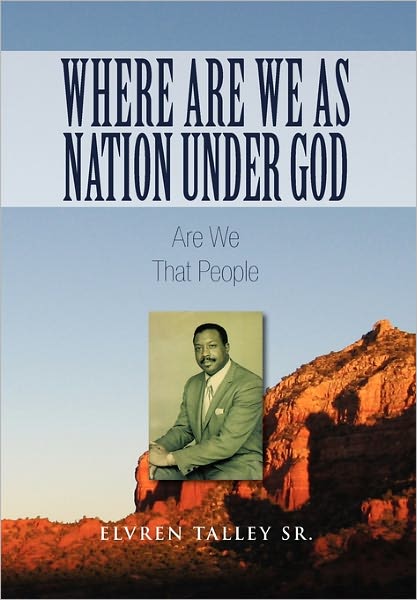 Cover for Elvren Sr Talley · Where Are We As Nation Under God (Hardcover Book) (2011)