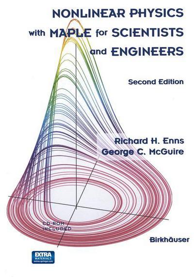 Cover for Richard H. Enns · Nonlinear Physics with Maple for Scientists and Engineers (Paperback Book) [Softcover Reprint of the Original 2nd Ed. 2000 edition] (2013)