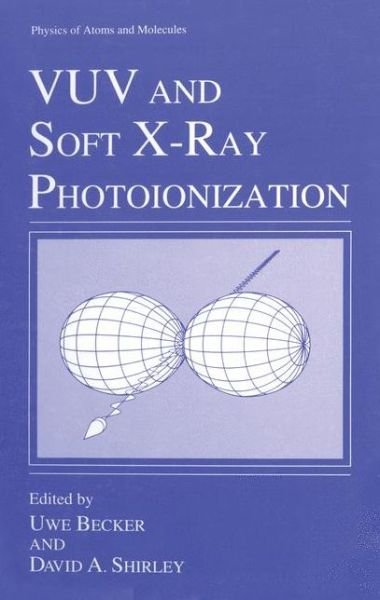 Cover for Uwe Becker · VUV and Soft X-Ray Photoionization - Physics of Atoms and Molecules (Paperback Book) [Softcover reprint of the original 1st ed. 1996 edition] (2011)