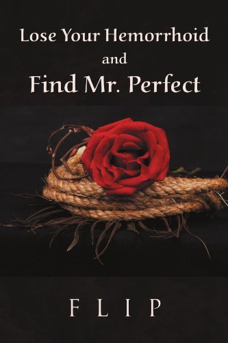 Cover for Flip · Lose Your Hemorrhoid and Find Mr. Perfect (Paperback Book) (2011)