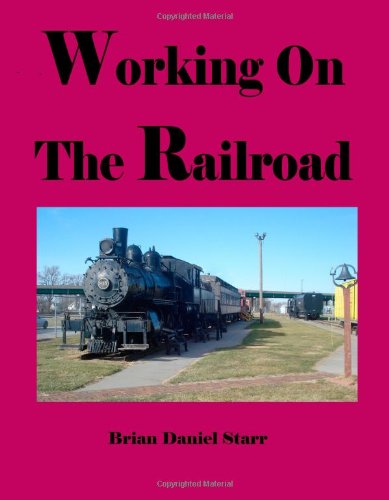 Cover for Mr. Brian Daniel Starr · Working on the Railroad (Paperback Book) (2012)