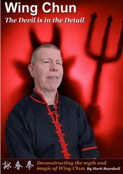 Cover for Mark Beardsell · Wing Chun - the Devil Is in the Detail (Book) (2022)