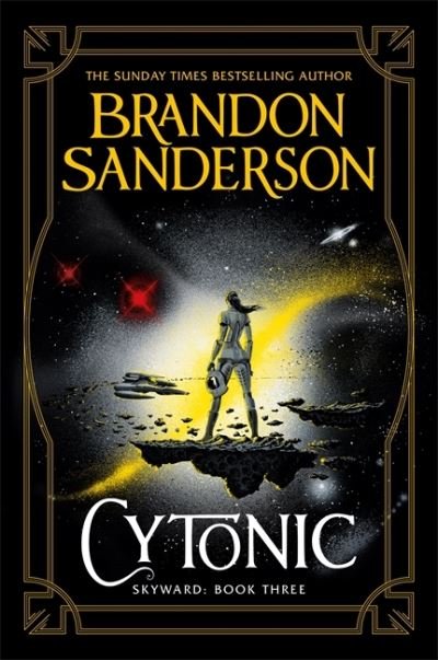 Cover for Brandon Sanderson · Cytonic: The Third Skyward Novel (Gebundenes Buch) (2021)