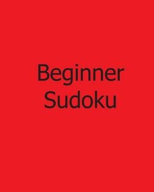 Cover for Sylvia Rogers · Beginner Sudoku: 80 Gentle Sudoku Puzzles (Paperback Book) (2012)
