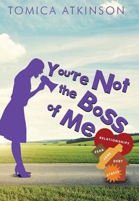 Cover for Tomica Atkinson · You're Not the Boss of Me (Hardcover Book) (2017)