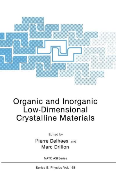 Cover for Pierre Delhaes · Organic and Inorganic Low-Dimensional Crystalline Materials - NATO Science Series B (Paperback Book) [Softcover reprint of the original 1st ed. 1987 edition] (2014)