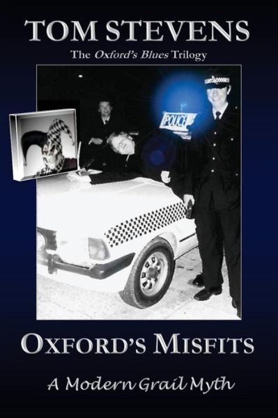 Cover for Tom Stevens · Oxford's Misfits: a Modern Grail Myth (Paperback Book) (2013)