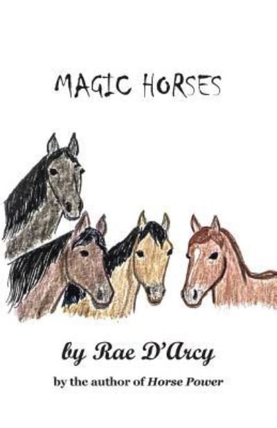 Cover for Rae D?Arcy · Magic Horses (Paperback Book) (2017)