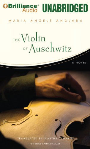 Cover for Maria Angels Anglada · The Violin of Auschwitz: a Novel (Hörbuch (CD)) [Unabridged edition] (2014)