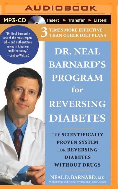 Cover for Neal D Barnard · Dr. Neal Barnard's Program for Reversing Diabetes: the Scientifically Proven System for Reversing Diabetes Without Drugs (MP3-CD) (2014)