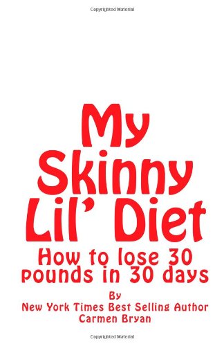 Cover for Carmen Bryan · My Skinny Lil' Diet: How to Lose 30 Pounds in 30 Days (Paperback Book) (2013)