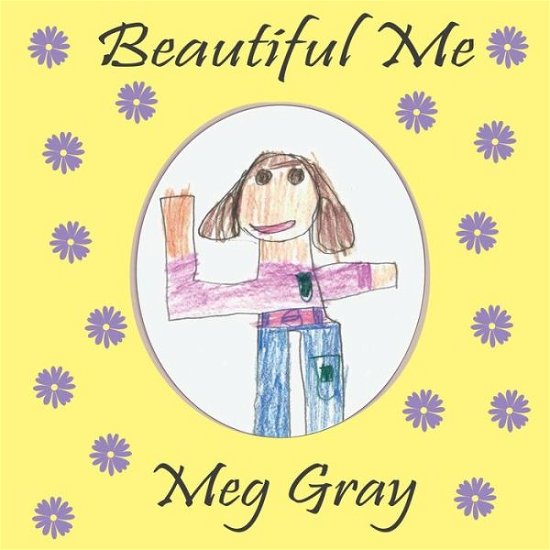 Cover for Meg Gray · Beautiful Me (Paperback Book) (2014)