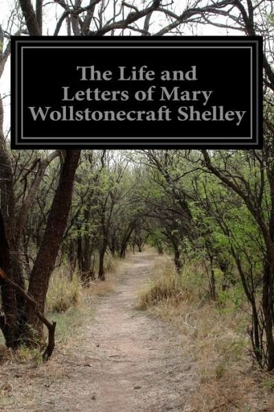 Cover for Mary Wollstonecraft Shelley · The Life and Letters of Mary Wollstonecraft Shelley (Paperback Book) (2014)