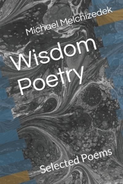 Cover for Michael Melchizedek Wounded Wolf · Wisdom Poetry (Paperback Book) (2014)