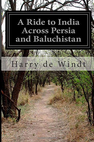 Cover for Harry De Windt · A Ride to India Across Persia and Baluchistan (Paperback Book) (2014)