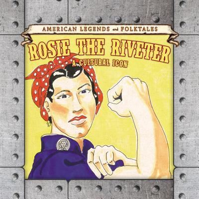 Cover for Kate Shoup · Rosie the Riveter: A Cultural Icon (Hardcover Book) (2018)