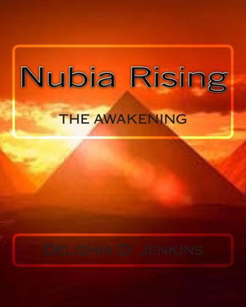 Cover for Delizhia Denise Jenkins · Nubia Rising: the Awakening (Pocketbok) (2014)