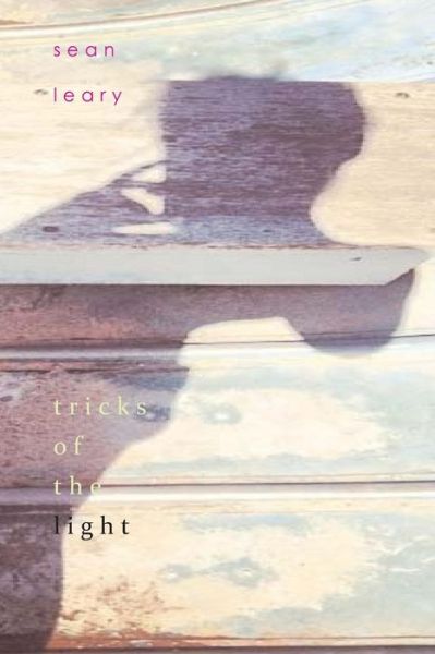 Tricks of the Light - Sean Leary - Książki - Createspace - 9781503022935 - 5 listopada 2014