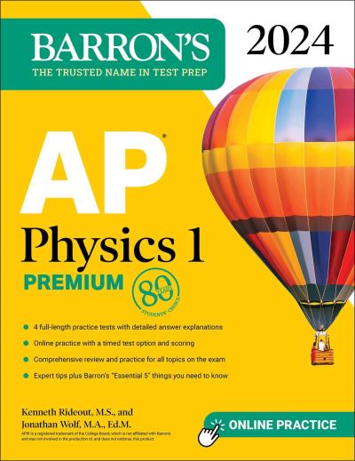 Cover for Rideout, Kenneth, M.S. · AP Physics 1 Premium, 2024: 4 Practice Tests + Comprehensive Review + Online Practice - Barron's AP Prep (Paperback Book) (2023)