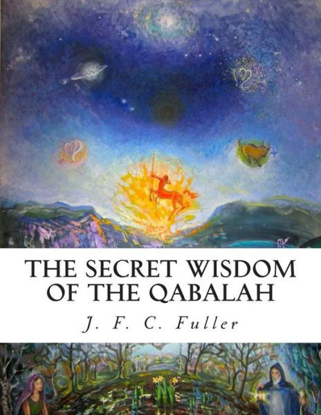 Cover for J F C Fuller · The Secret Wisdom of the Qabalah: a Study in Jewish Mystical Thought (Paperback Bog) (2015)