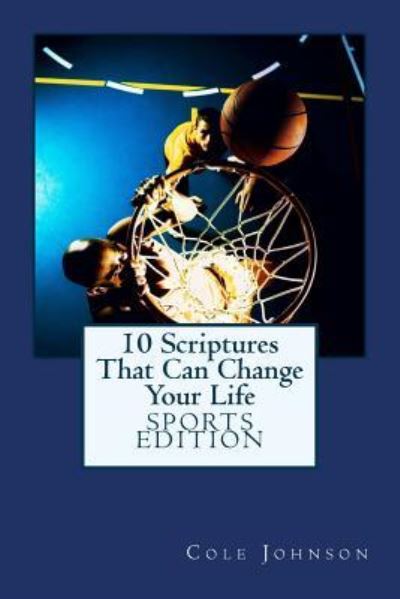 Cover for Cole Johnson · 10 Scriptures That Can Change Your Life - Sports Edition (Paperback Book) (2015)