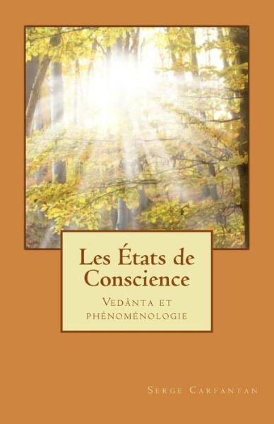 Cover for Serge Carfantan · Les Etats De Conscience: Vedanta et Phenomenologie (Paperback Book) (2015)