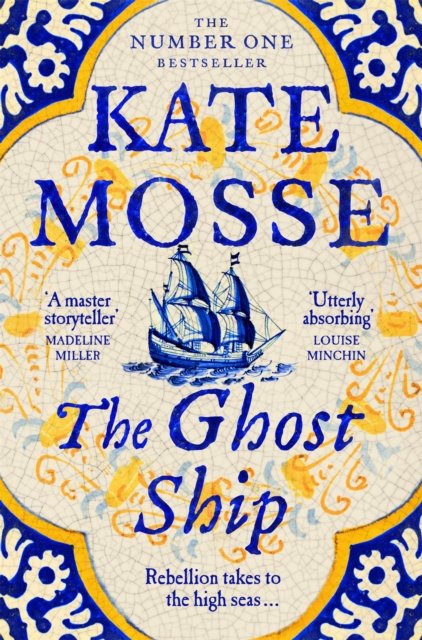 Cover for Kate Mosse · The Ghost Ship: An Epic Historical Novel from the Number One Bestselling Author (Taschenbuch) (2024)