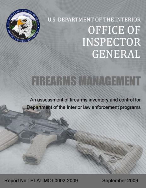 Cover for U S Department of the Interior · Firearms Management: an Assessment of Firearms Inventory and Control Department of the Interior Law Enforcement Programs (Paperback Book) (2015)