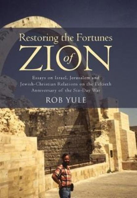 Cover for Rob Yule · Restoring the Fortunes of Zion (Hardcover Book) (2017)