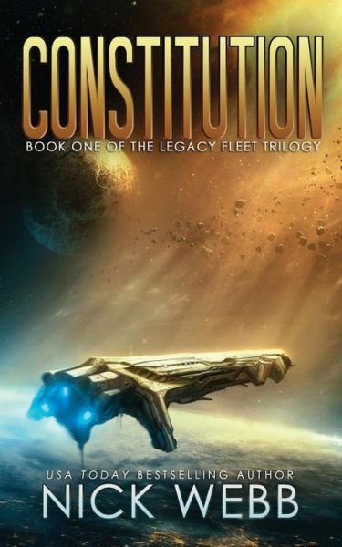Cover for Nick Webb · Constitution: Book 1 of the Legacy Fleet Trilogy (Paperback Book) (2015)