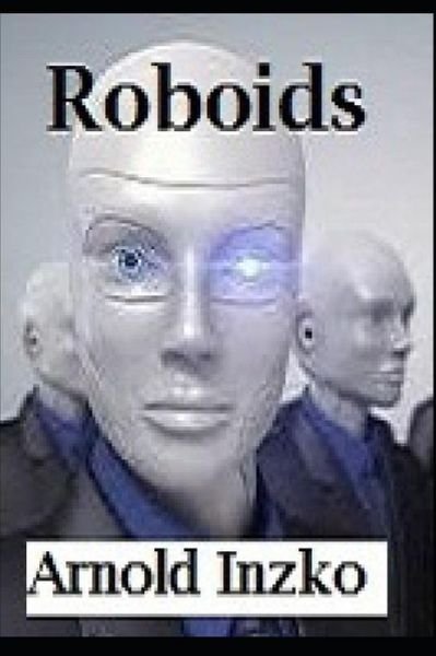 Cover for Arnold Inzko · Roboids (Paperback Book) (2015)