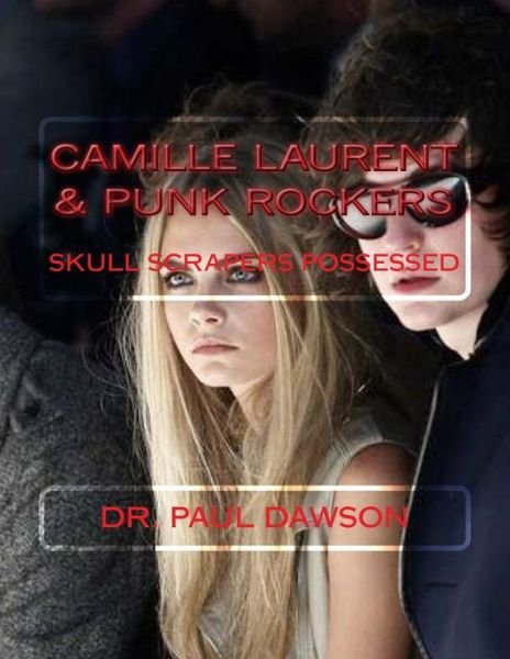 Cover for Dr Paul Dawson · Camille Laurent &amp; Punk Rockers (Paperback Bog) (2015)