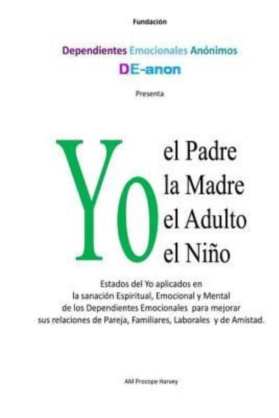 Cover for Fundacion Deanon · YO el Padre, la Madre, el Adulto, el Nino (Paperback Bog) (2017)