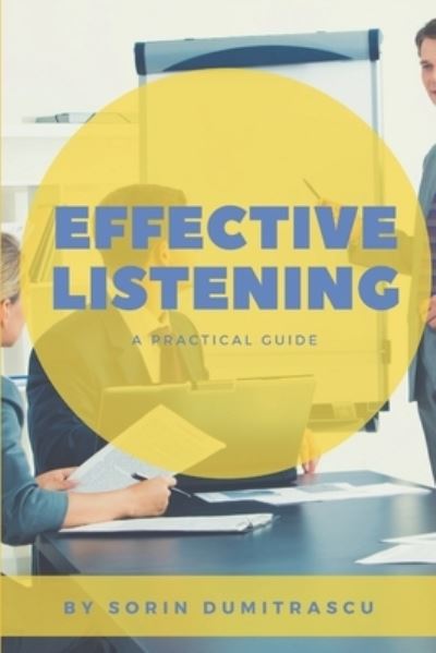 Cover for Sorin Dumitrascu · Effective Listening (Paperback Book) (2017)